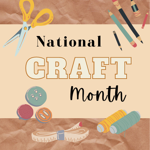 Happy National Craft Month!